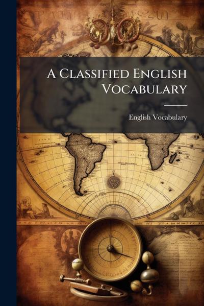 A Classified English Vocabulary
