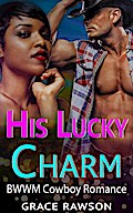 His Lucky Charm - BWWM Cowboy Romance