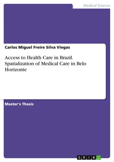 Access to Health Care in Brazil. Spatialization of Medical Care in Belo Horizonte