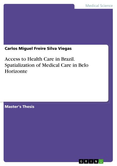 Access to Health Care in Brazil. Spatialization of Medical Care in Belo Horizonte