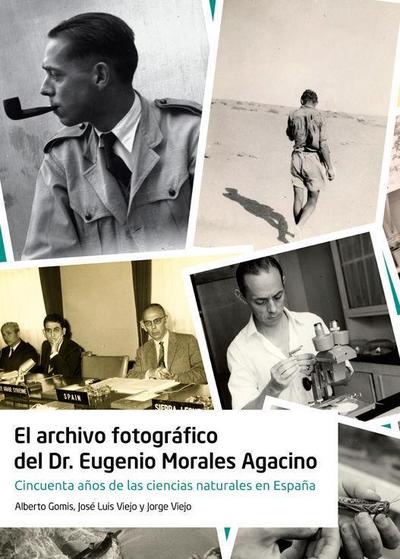 El archivo fotográfico del Dr. Eugenio Morales Agacino : cincuenta años de las ciencias naturales en Epaña