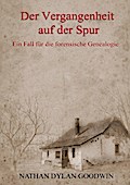 Der Vergangenheit auf der Spur