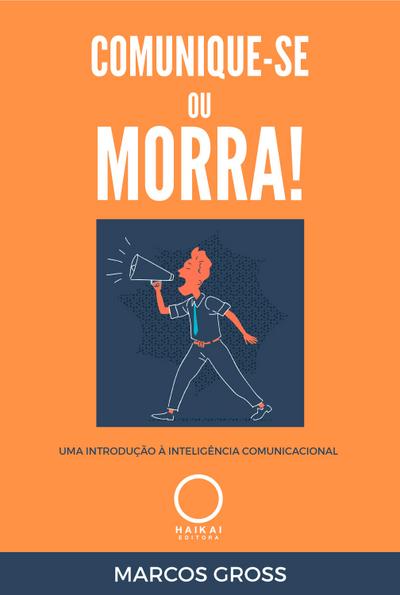 Comunique-se ou morra!