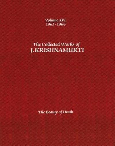 The Collected Works of J.Krishnamurti -Volume XVI 1965-1966