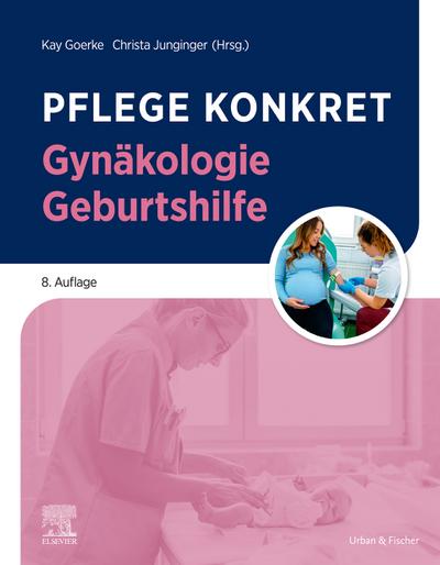Pflege konkret Gynäkologie Geburtshilfe