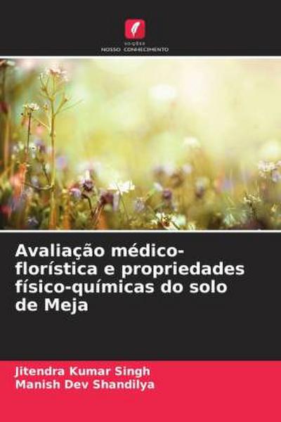 Avaliação médico-florística e propriedades físico-químicas do solo de Meja