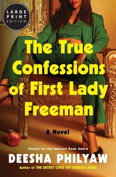 The True Confessions of First Lady Freeman. Large Print Edition