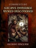 Satan’s Invisible World Discovered