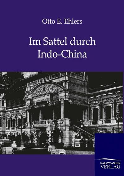 Im Sattel durch Indo-China - Otto E. Ehlers