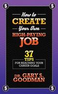How to Create Your Own High Paying Job