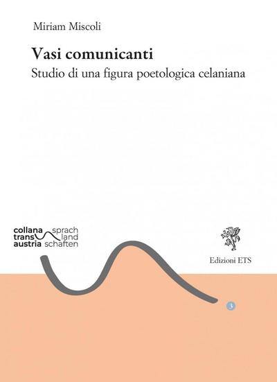 Vasi comunicanti. Studio di una figura poetologica celaniana