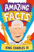 Amazing Facts King Charles III
