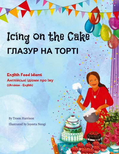 Icing on the Cake - English Food Idioms (Ukrainian-English)