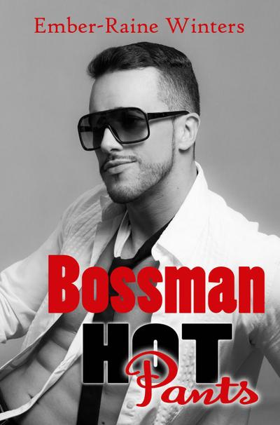 Bossman Hot Pants (Daddy Duet, #2)