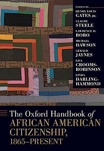 Oxford Handbook of African American Citizenship, 1865-Present