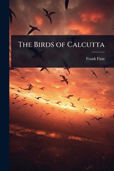 The Birds of Calcutta