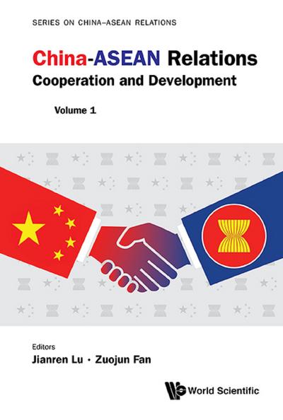 CHINA-ASEAN RELATIONS (V1): COOPERATION AND DEVELOPMENT