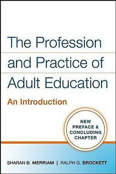 The Profession and Practice of Adult Education