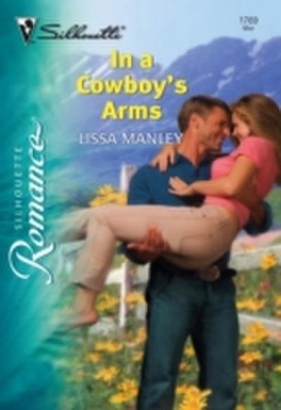 In a Cowboy’s Arms (Mills & Boon Silhouette)