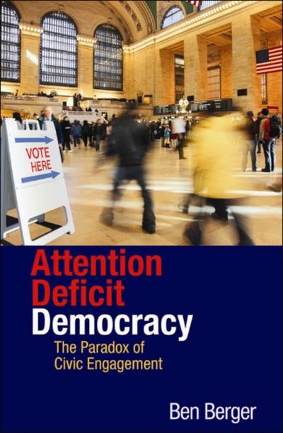 Attention Deficit Democracy