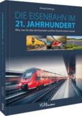 Die Eisenbahn im 21. Jahrhundert
