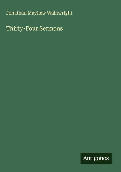 Thirty-Four Sermons
