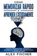 Cómo Memorizar Rápido y Aprender Exitosamente