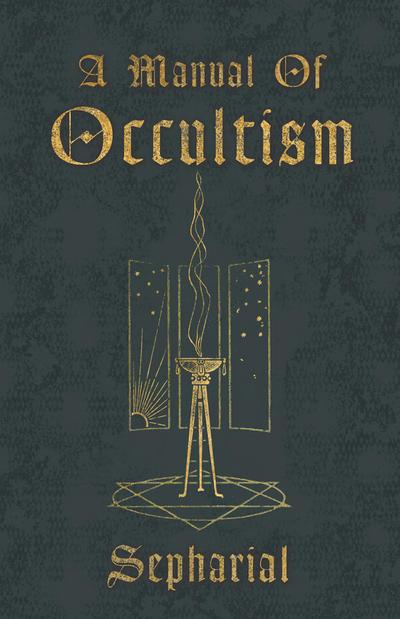 A Manual of Occultism