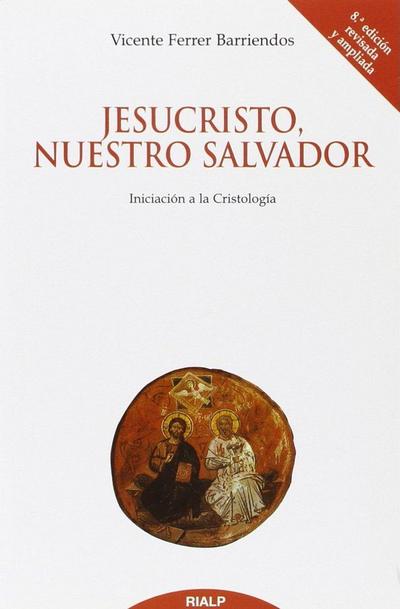 Jesucristo, nuestro salvador : iniciación a la cristología