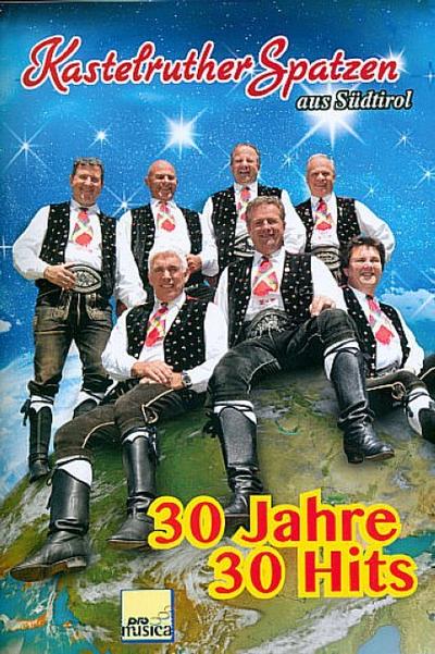 Kastelruther Spatzen: 30 Jahre - 30 Hitssongbook Klavier/Akkordeon (mit text und Akkorden)