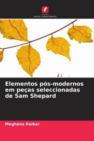 Elementos pós-modernos em peças seleccionadas de Sam Shepard