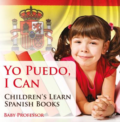 Yo Puedo, I Can | Children’s Learn Spanish Books