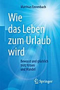 Wie das Leben zum Urlaub wird