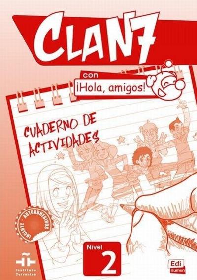 Clan 7 Con ¡Hola, Amigos! Level 2 Cuaderno de Actividades