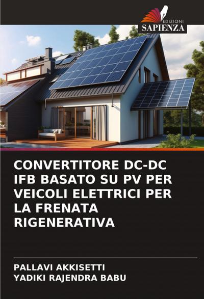 CONVERTITORE DC-DC IFB BASATO SU PV PER VEICOLI ELETTRICI PER LA FRENATA RIGENERATIVA
