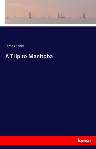A Trip to Manitoba