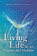 Living Life as an Empath and Medium
