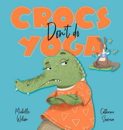 Crocs Don’t Do Yoga