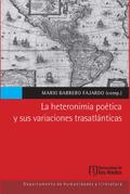 La heteronimia poética y sus variaciones trasatlánticas