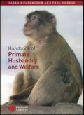 Handbook of Primate Husbandry and Welfare