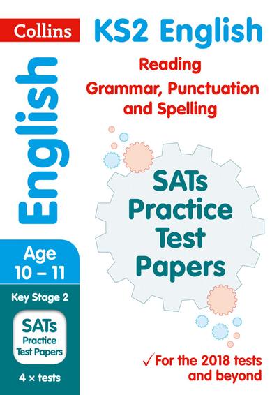 Collins Ks2 Revision and Practice - Ks2 English Reading, Grammar, Punctuation and Spelling Sats Practice Test Papers: 2018 Tests