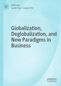 Globalization, Deglobalization, and New Paradigms 