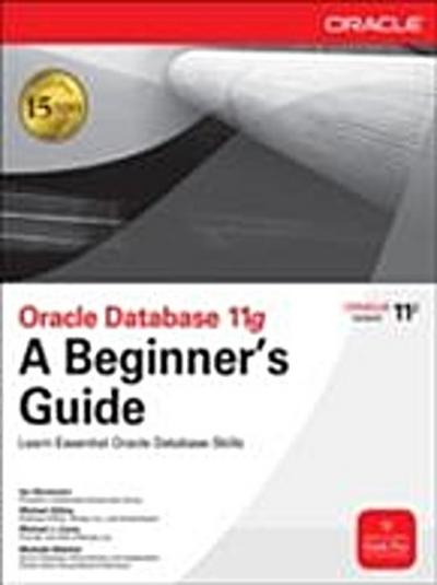 Oracle Database 11g A Beginner’s Guide