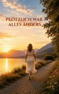 Plötzlich war alles anders
