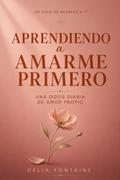 Aprendiendo a Amarme Primero