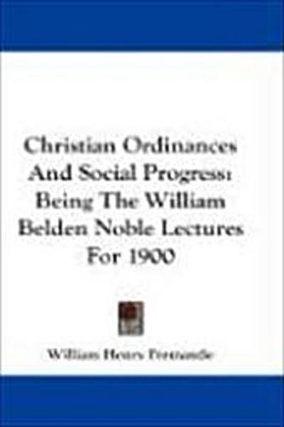 Christian Ordinances And Social Progress