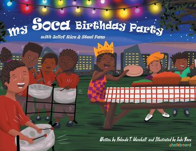My Soca Birthday Party: With Jollof Rice and Steel Pans