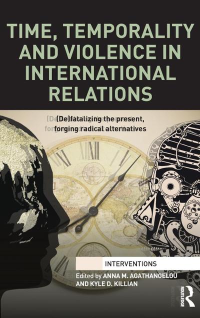 Time, Temporality and Violence in International Relations