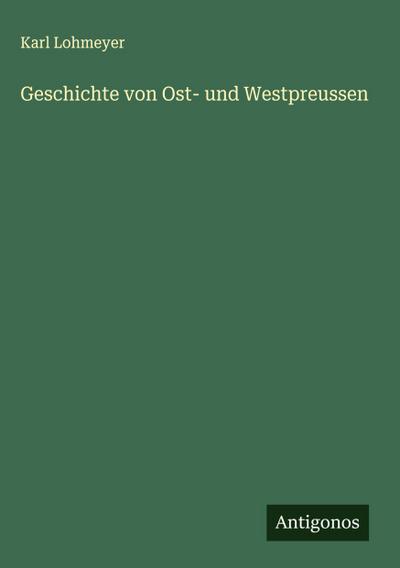Geschichte von Ost- und Westpreussen