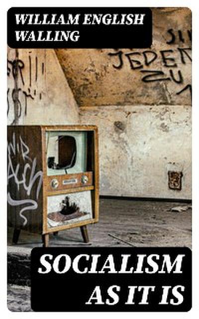 Socialism As It Is